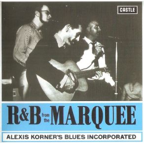 Download track Gotta Move Alexis Korner'S Blues Incorporated