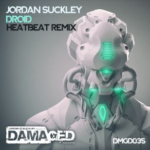 Download track Droid (Heatbeat Remix) Jordan Suckley