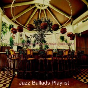 Download track Romantic Dining Jazz Ballads Playlist