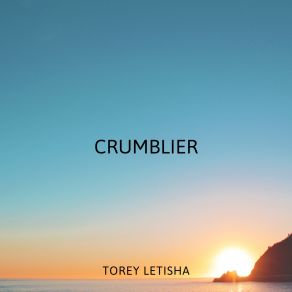 Download track Crumblier Torey Letisha