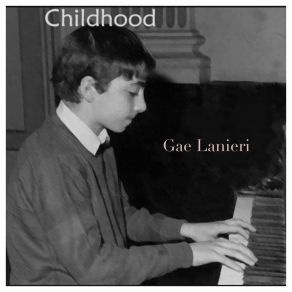 Download track Childhood Gae Lanieri