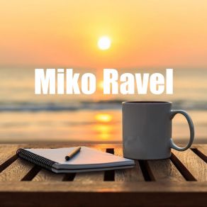 Download track Kau Cahaya Hidupku Miko Ravel