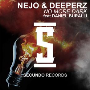 Download track No More Dark (Daniel Buralli) Ñejo, Deeperz