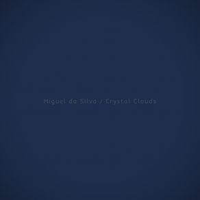 Download track Crystal Clouds (Edit) Miguel Da Silva