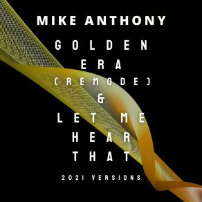 Download track Golden Era (Remode) Mike Anthony