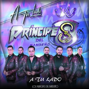 Download track A Tu Lado Los Príncipes Del Bandeño