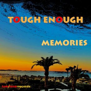 Download track Memories Tough Enough