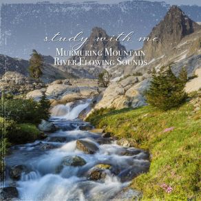 Download track Murmuring Mountain River Flowing Sounds, Pt. 15 Sebastian Riegl