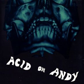 Download track Lucid Suicide Dream Acid On Andy