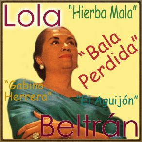 Download track Hierba Mala (Ranchera) (Mariachi Vargas De Tacalitlán) Lola BeltránMariachi Vargas De Tacalitlán