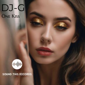 Download track One Kiss (Original Mix) DJ G