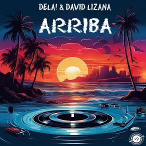 Download track Arriba (Main Mix) David Lizana