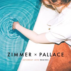 Download track Saturday Love (Extended Mix) PallaceZimmer