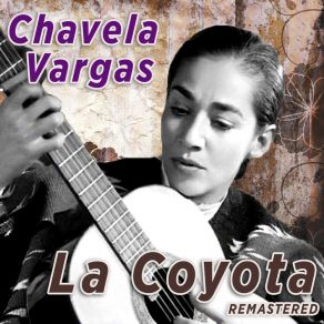 Download track La Coyota (Remastered) Chavela Vargas