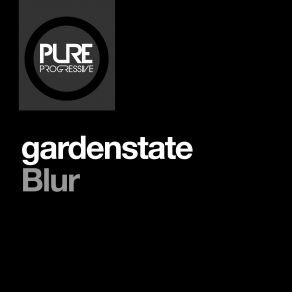 Download track Blur (Original Mix) Gardenstate