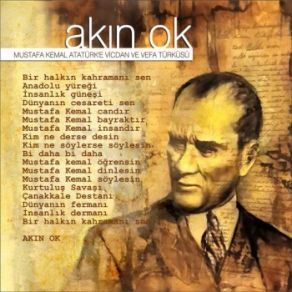 Download track Mustafa Kemal Atatürk E Vicdan Ve Vefa Türküsü Akın Ok