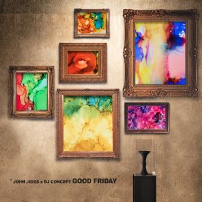 Download track Good Friday John Jigg$