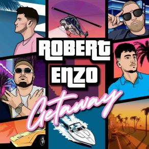 Download track Getaway (Extended Mix) Robert Enzo