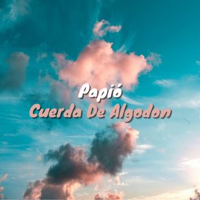 Download track Cuerda De Algodon Papió