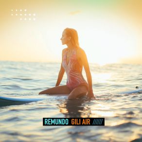 Download track Gili Air (Extended Mix) Remundo