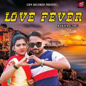 Download track Love Fever Rekha Garg