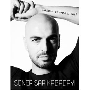 Download track İnsan Sevmez Mi Soner Sarıkabadayı