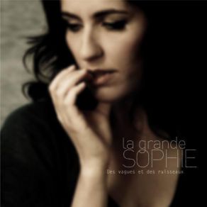 Download track Des Vagues Et Des Ruisseaux La Grande Sophie