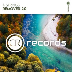 Download track Remover 2.0 (Extended Mix) 4 Strings