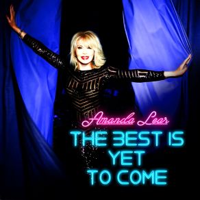 Download track The Best Is Yet To Come Amanda Lear