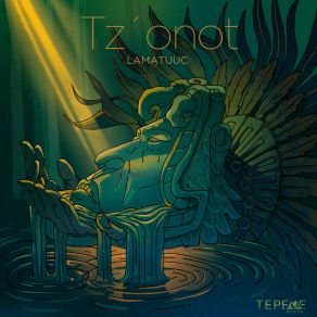 Download track Tz'onot LamatUuc