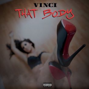 Download track That Body Vinci