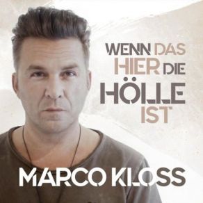 Download track Wenn Das Hier Die Hölle Ist (Gabriel Winter El Paso Mix) Marco Kloss