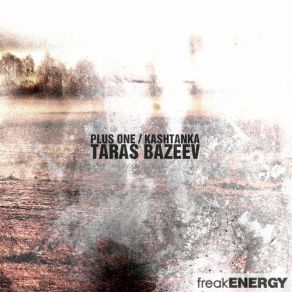 Download track Plus One (Original Mix) Taras Bazeev