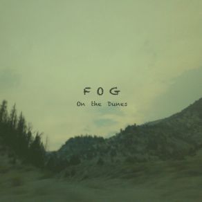 Download track On The Dunes The Fog