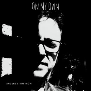 Download track On My Own Anders Lindström