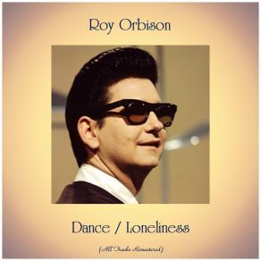 Download track Dance (Remastered 2015) Roy Orbison