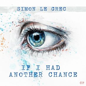 Download track If I Had Another Chance Simon Le Grec