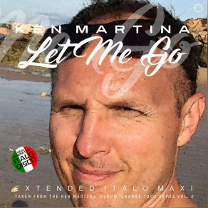 Download track Let Me Go (Extended Vocal Eighties Mix) Ken Martina