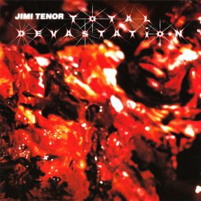 Download track Total Devastation Jimi Tenor