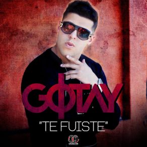 Download track Te Fuiste Gotay