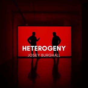 Download track Heterogeny Josey Burghall