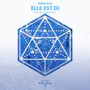 Download track Elle Est Di (Following Light Remix) Mink BluFollowing Light