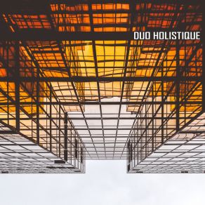 Download track Partie I Duo Holistique