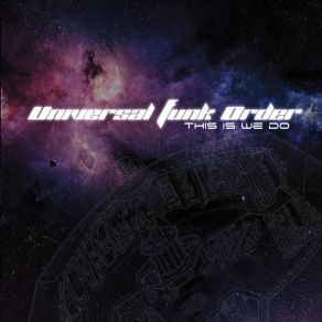 Download track This Is We Do Universal Funk Order