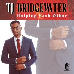 Download track Helping Each Other TJ Bridgewater