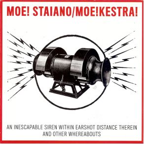 Download track Piece No. 7 (An Inescapable Siren Within Earshot Distance Therein And Other Whereabouts), Part 3 Moe! Kestra!, Moe! Staiano