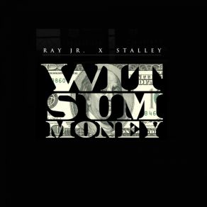 Download track With Some Money Ray Jr