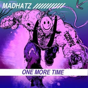 Download track One More Time Madhatz