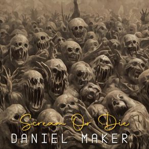 Download track Scream Or Die (Scream Mix) Daniel Maker