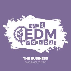 Download track The Business (Instrumental Workout Mix 140 Bpm) Hard EDM Workout